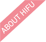 ABOUT HIFU